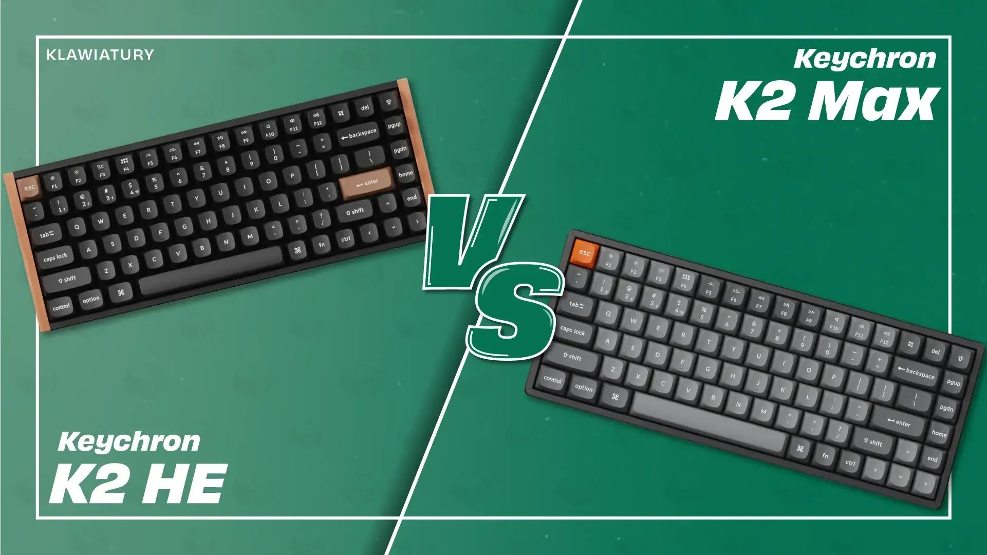 Porównanie klawiatur mechanicznych Keychron K2 HE i K2 Max na zielonym tle.