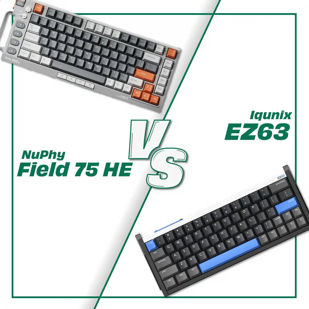 IQUNIX EZ63 vs Nuphy Field75 HE